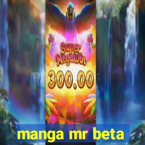 manga mr beta